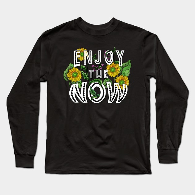 Enjoy the Now Long Sleeve T-Shirt by Sitenkova